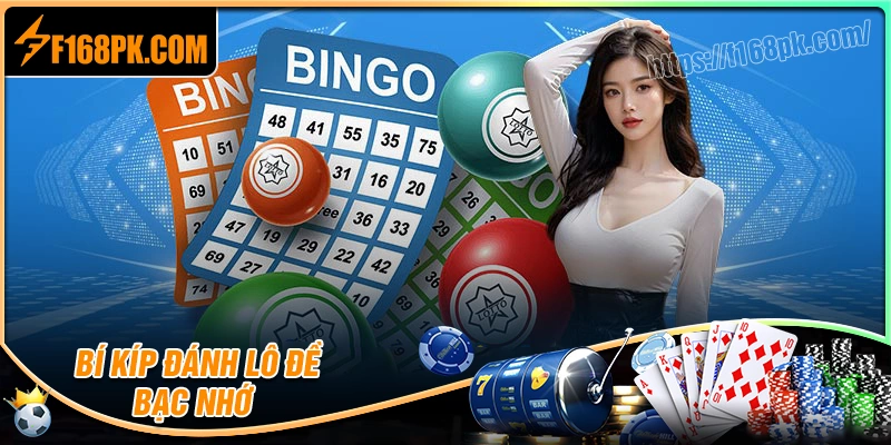 Bí kíp đánh lô đề bạc nhớ dễ trúng nên áp dụng