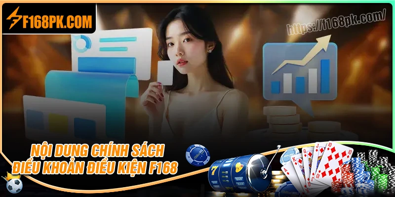 Nội dung cốt lõi trong điều khoản và điều kiện F168