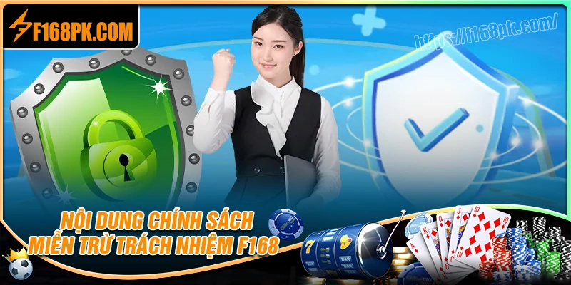 Tổng hợp các trường hợp miễn trừ trách nhiệm F168