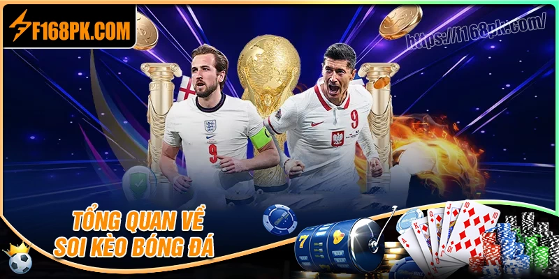 Tổng quan về soi kèo bóng đá hôm nay