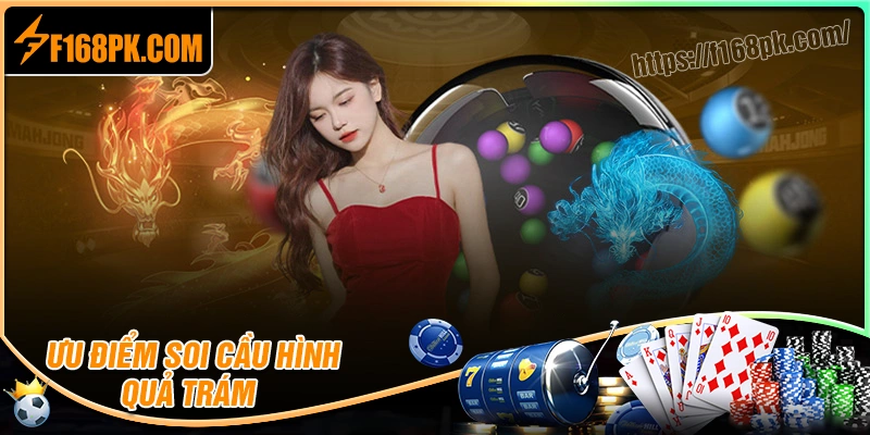 Ưu điểm của mẹo soi cầu quả trám trong lô đề