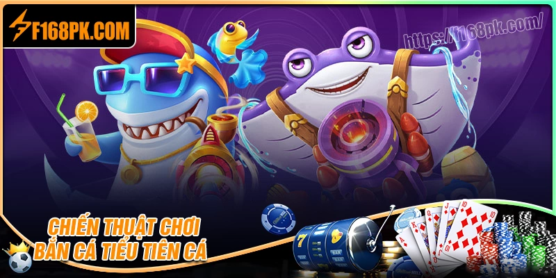 Chiến thuật đỉnh cao khi chơi bắn cá tiểu tiên cá