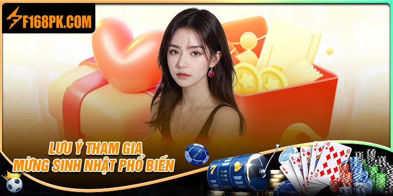 Lưu ý quan trọng khi tham gia ưu đãi sinh nhật